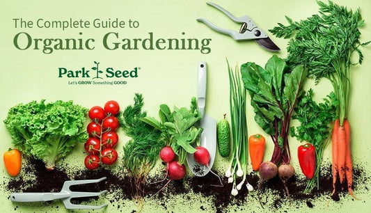 The Complete Guide to Organic Gardening